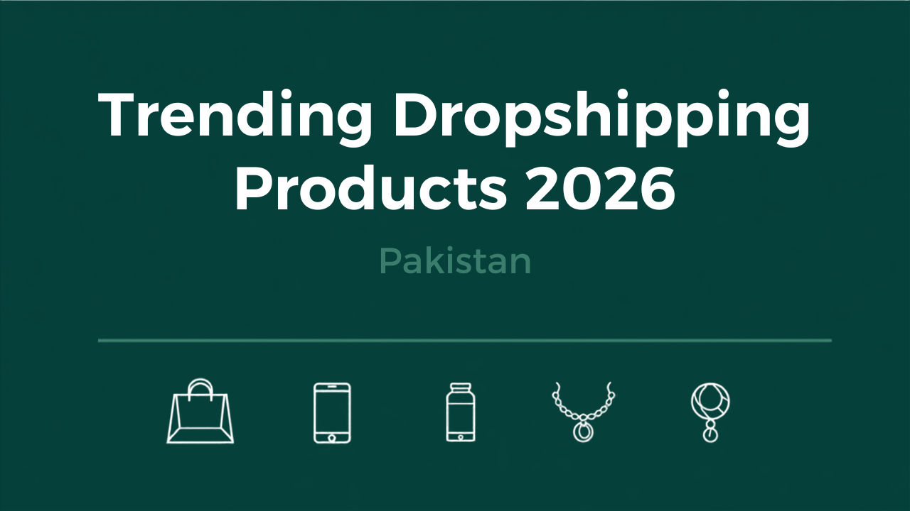 Dropshipping Products in Pakistan 2026